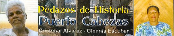 Pedazos de historia, Puerto Cabezas